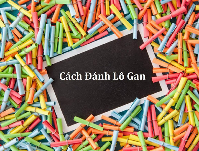 Cách đánh lô gan